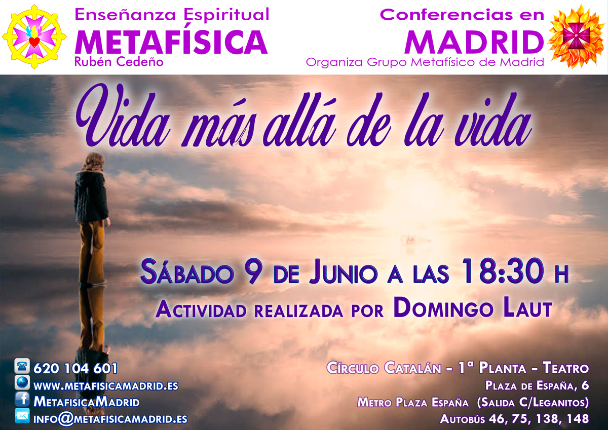 conferencia vida mas alla de la vida 9 junio 18 30 horas ciruclo catalan grupo metafisico de madrid